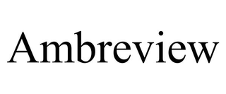 AMBREVIEW