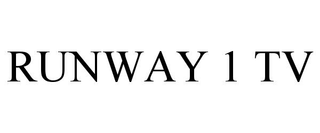RUNWAY 1 TV