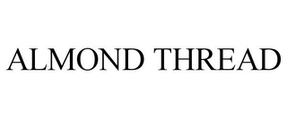 ALMOND THREAD