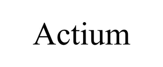 ACTIUM