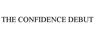 THE CONFIDENCE DEBUT