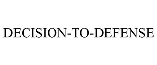 DECISION-TO-DEFENSE