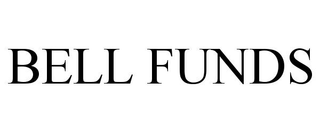 BELL FUNDS