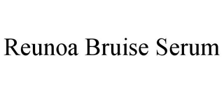 REUNOA BRUISE SERUM