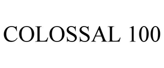 COLOSSAL 100