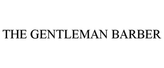 THE GENTLEMAN BARBER