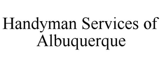 HANDYMAN SERVICES OF ALBUQUERQUE
