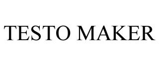 TESTO MAKER