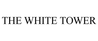 THE WHITE TOWER