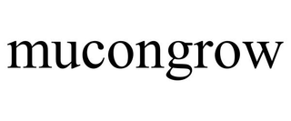 MUCONGROW