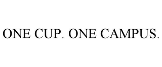 ONE CUP. ONE CAMPUS.