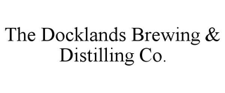 THE DOCKLANDS BREWING & DISTILLING CO.