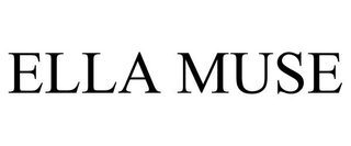 ELLA MUSE
