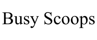 BUSY SCOOPS