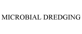 MICROBIAL DREDGING