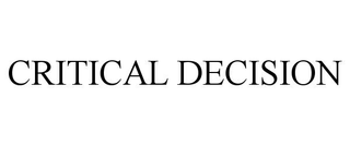 CRITICAL DECISION