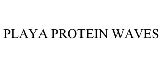 PLAYA PROTEIN WAVES