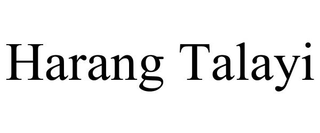 HARANG TALAYI