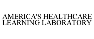 AMERICA'S HEALTHCARE LEARNING LABORATORY