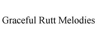 GRACEFUL RUTT MELODIES