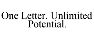 ONE LETTER. UNLIMITED POTENTIAL.
