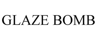GLAZE BOMB