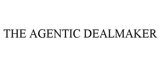 THE AGENTIC DEALMAKER