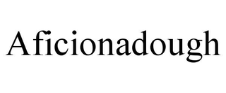 AFICIONADOUGH