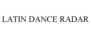 LATIN DANCE RADAR
