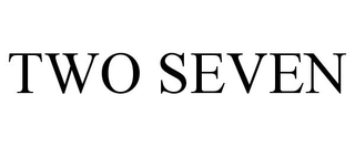 TWO SEVEN