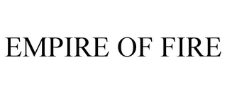 EMPIRE OF FIRE