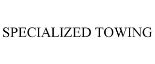SPECIALIZED TOWING