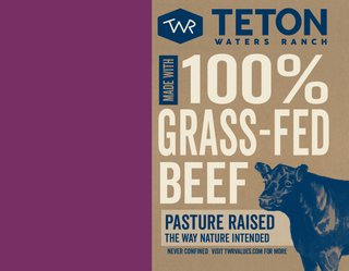 TWR TETON WATERS RANCH MADE WITH 100% GRASS-FED BEEF PASTURE RAISED THE WAY NATURE INTENDED NEVER CONFINED VISIT TWRVALUES.COM FOR MORE