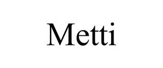 METTI