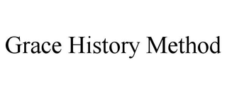 GRACE HISTORY METHOD