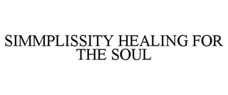 SIMMPLISSITY HEALING FOR THE SOUL