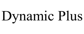 DYNAMIC PLUS