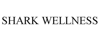 SHARK WELLNESS