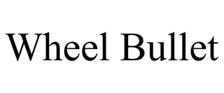 WHEEL BULLET