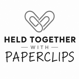HELD TOGETHER WITH PAPERCLIPS