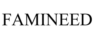 FAMINEED