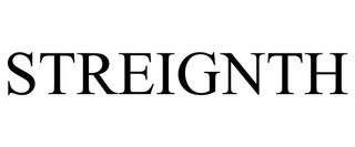 STREIGNTH