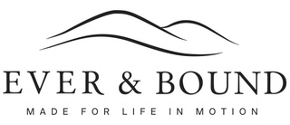 EVER & BOUND MADE FOR LIFE IN MOTION
