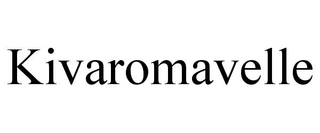 KIVAROMAVELLE
