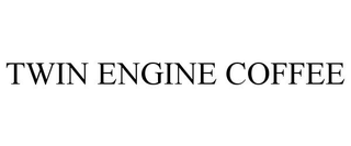 TWIN ENGINE COFFEE