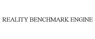 REALITY BENCHMARK ENGINE
