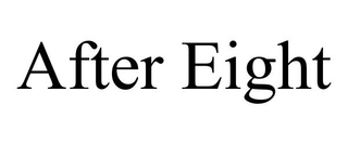 AFTER EIGHT