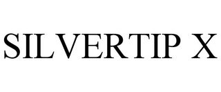 SILVERTIP X