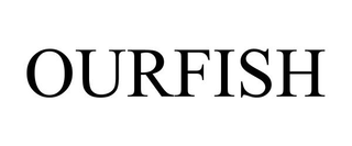 OURFISH