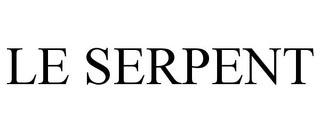 LE SERPENT